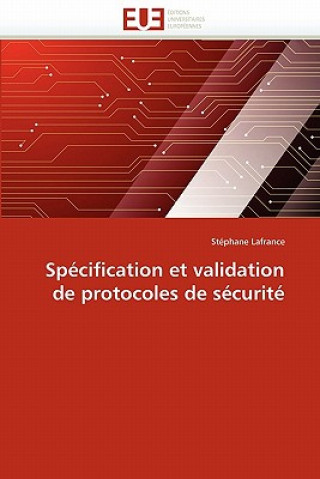 Książka Sp cification Et Validation de Protocoles de S curit Stéphane Lafrance