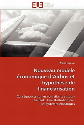 Könyv Nouveau Mod le  conomique d''airbus Et Hypoth se de Financiarisation Marie Lagasse