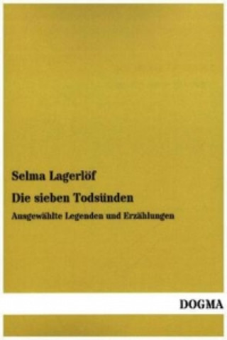 Książka Die sieben Todsünden Selma Lagerlöf