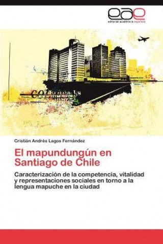 Könyv mapundungun en Santiago de Chile Cristián Andrés Lagos Fernández
