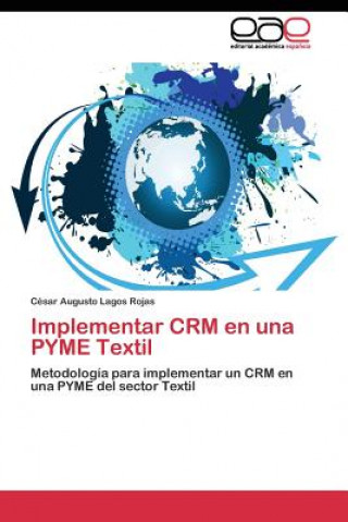 Książka Implementar CRM en una PYME Textil César Augusto Lagos Rojas