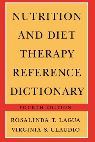 Kniha Nutrition and Diet Therapy Reference Dictionary Rosalinda T. Lagua