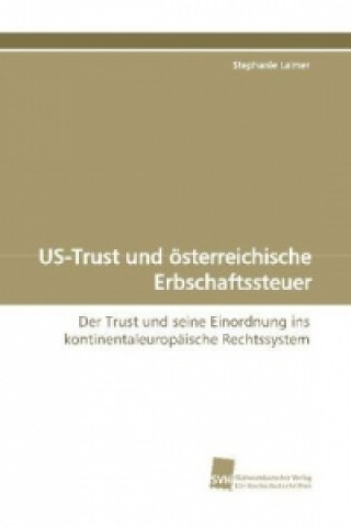 Könyv US-Trust und österreichische Erbschaftssteuer Stephanie Laimer