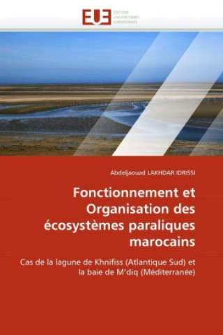 Carte Fonctionnement et Organisation des écosystèmes paraliques marocains Abdeljaouad Lakhdar Idrissi