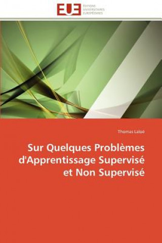 Libro Sur Quelques Probl mes d'Apprentissage Supervis  Et Non Supervis Laloe-T