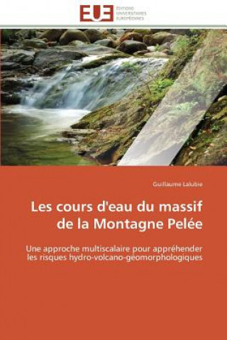 Kniha Les Cours d'Eau Du Massif de la Montagne Pel e Guillaume Lalubie