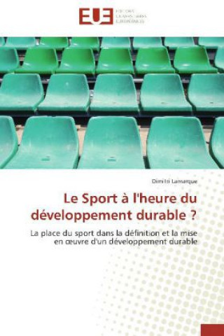 Carte Le Sport à l'heure du développement durable ? Dimitri Lamarque