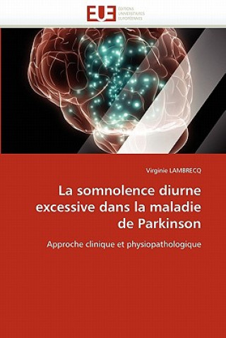 Könyv Somnolence Diurne Excessive Dans La Maladie de Parkinson Virginie Lambrecq