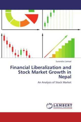 Knjiga Financial Liberalization and Stock Market Growth in Nepal Surendra Lamsal