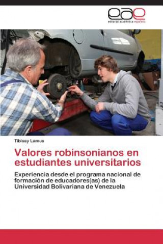 Książka Valores Robinsonianos En Estudiantes Universitarios Tibisay Lamus