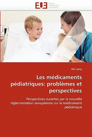 Книга Les M dicaments P diatriques Alix Lamy