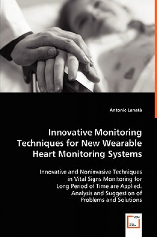 Libro Innovative Monitoring Techniques for New Wearable Heart Monitoring Systems Antonio Lanata