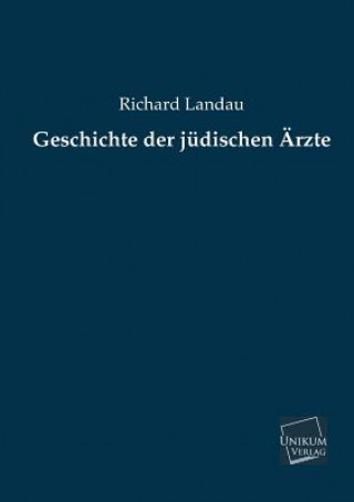 Kniha Geschichte Der Judischen Arzte Richard Landau