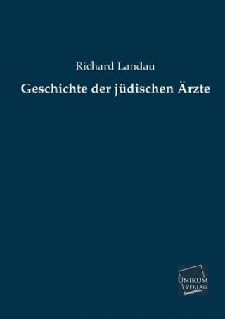 Knjiga Geschichte Der Judischen Arzte Richard Landau