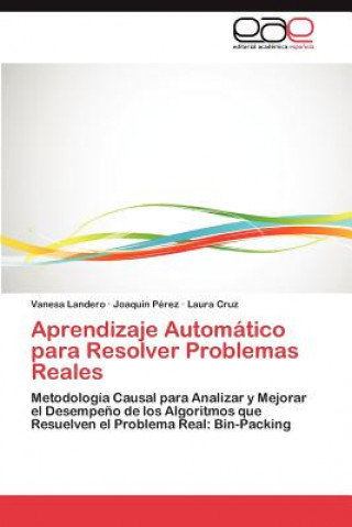 Könyv Aprendizaje Automatico Para Resolver Problemas Reales Vanesa Landero