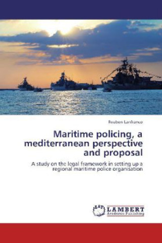 Buch Maritime policing, a mediterranean perspective and proposal Reuben Lanfranco