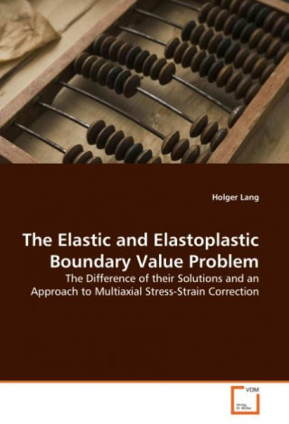 Carte The Elastic and Elastoplastic Boundary Value Problem Holger Lang