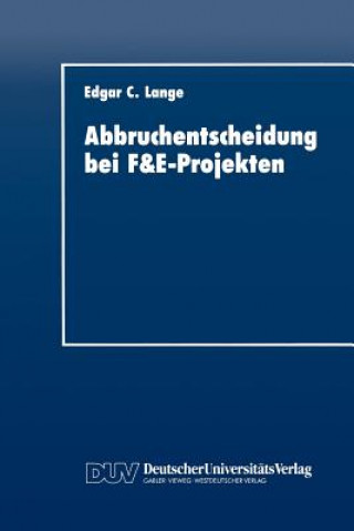 Kniha Abbruchentscheidung bei F&E-Projekten Edgar C. Lange