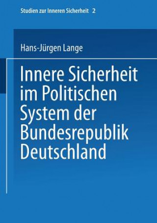 Könyv Innere Sicherheit Im Politischen System Der Bundesrepublik Deutschland Hans-Jürgen Lange