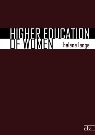 Kniha Higher Education of Women Helene Lange