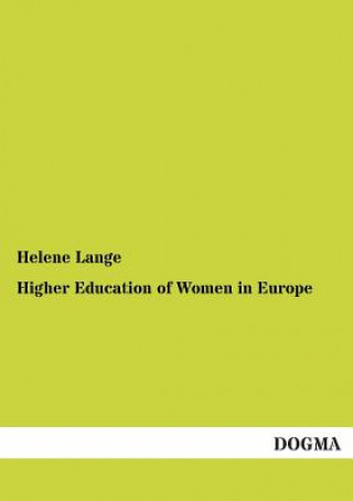 Carte Higher Education of Women in Europe Helene Lange