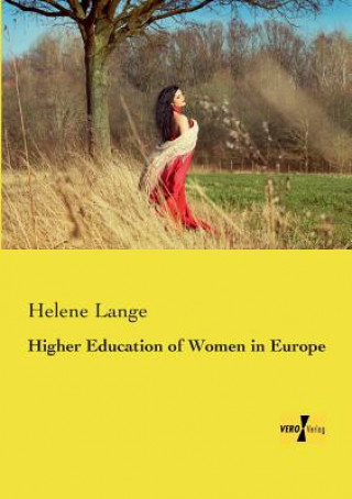 Könyv Higher Education of Women in Europe Helene Lange
