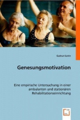 Kniha Genesungsmotivation Gudrun Lanin