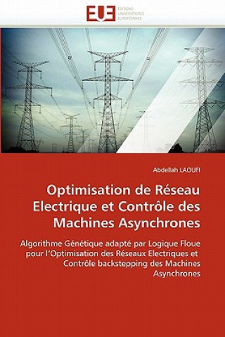 Книга Optimisation de reseau electrique et controle des machines asynchrones Abdellah Laoufi