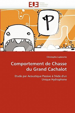 Kniha Comportement de Chasse Du Grand Cachalot Christophe Laplanche