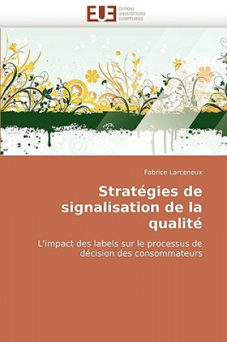 Könyv Strategies de signalisation de la qualite Fabrice Larceneux