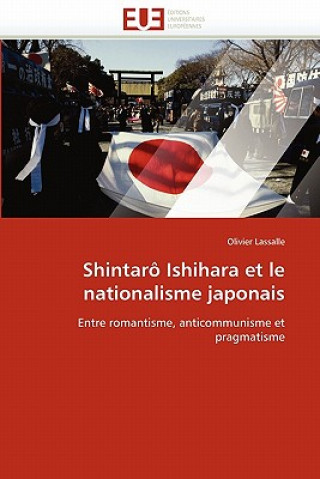 Könyv Shintar  Ishihara Et Le Nationalisme Japonais Olivier Lassalle