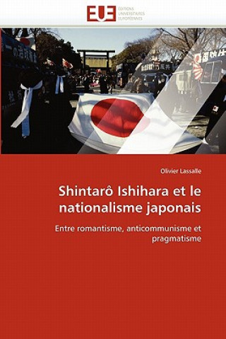 Βιβλίο Shintar  Ishihara Et Le Nationalisme Japonais Olivier Lassalle