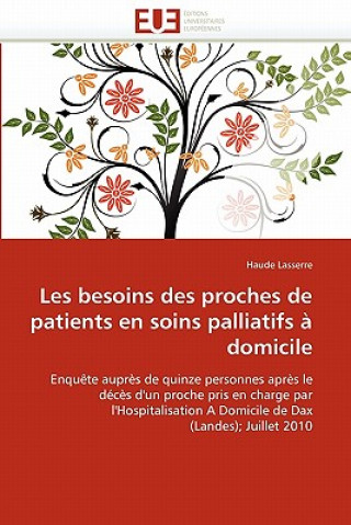 Книга Les Besoins Des Proches de Patients En Soins Palliatifs   Domicile Haude Lasserre