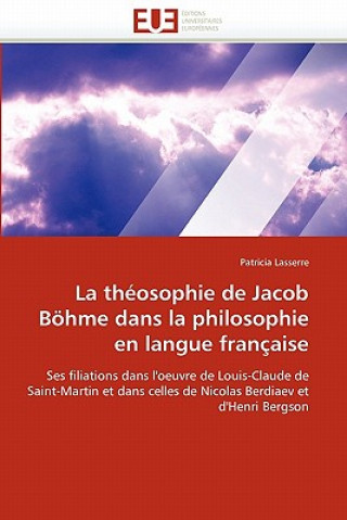 Knjiga Th osophie de Jacob B hme Dans La Philosophie En Langue Fran aise Patricia Lasserre