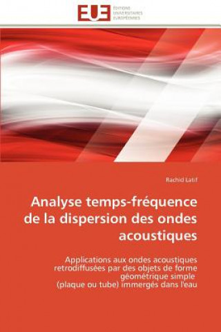 Książka Analyse Temps-Fr quence de la Dispersion Des Ondes Acoustiques Rachid Latif