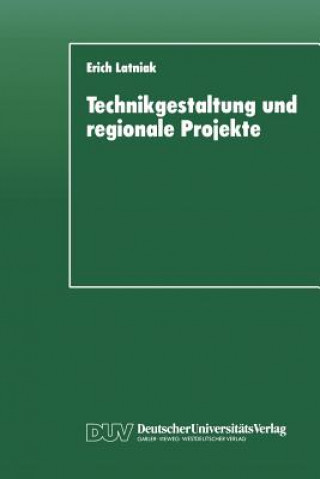 Kniha Technikgestaltung und Regionale Projekte Erich Latniak