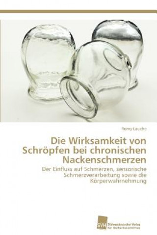 Buch Wirksamkeit von Schroepfen bei chronischen Nackenschmerzen Romy Lauche