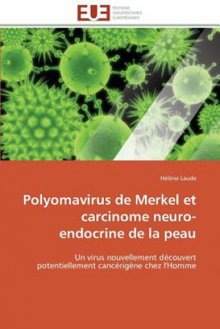 Carte Polyomavirus de Merkel Et Carcinome Neuro-Endocrine de la Peau Laude-H