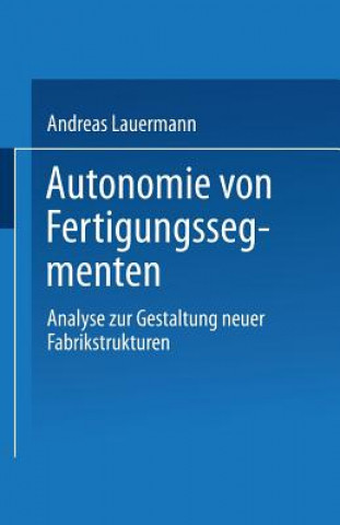 Book Autonomie Von Fertigungssegmenten Andreas Lauermann