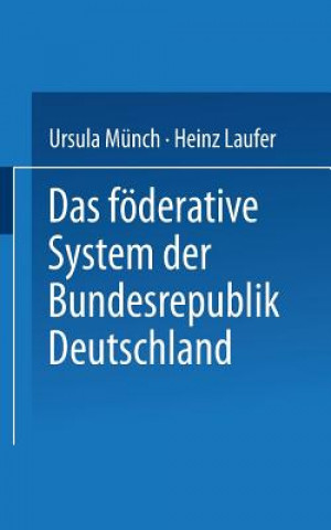 Könyv Foderative System der Bundesrepublik Deutschland Heinz Laufer