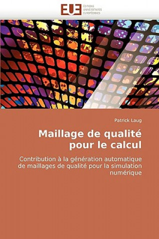 Kniha Maillage de Qualit  Pour Le Calcul Patrick Laug
