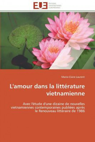 Carte L'Amour Dans La Litt rature Vietnamienne Marie-Claire Laurent