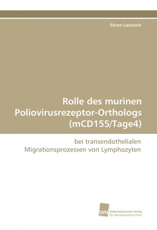 Buch Rolle des murinen Poliovirusrezeptor-Orthologs (mCD155/Tage4) Sören Laurisch