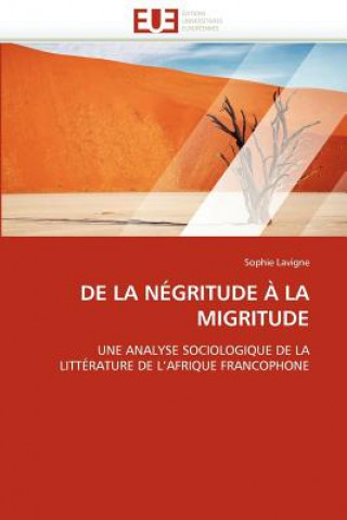 Könyv de la N gritude   La Migritude Sophie Lavigne