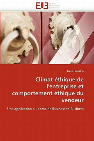 Książka Climat  thique de l'Entreprise Et Comportement  thique Du Vendeur laure Lavorata