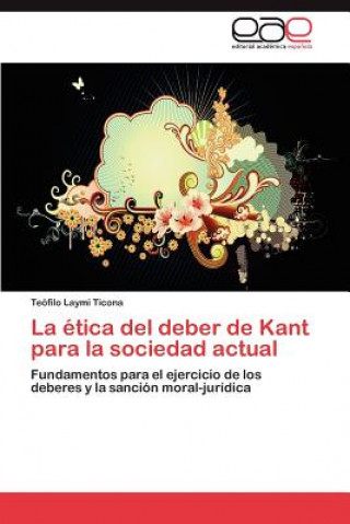 Carte etica del deber de Kant para la sociedad actual Teófilo Laymi Ticona