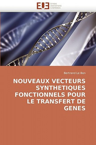 Carte Nouveaux Vecteurs Synthetiques Fonctionnels Pour Le Transfert de Genes Bertrand Le Bon