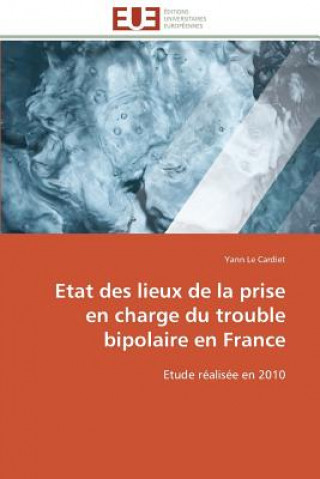 Carte Etat Des Lieux de la Prise En Charge Du Trouble Bipolaire En France Yann Le Cardiet