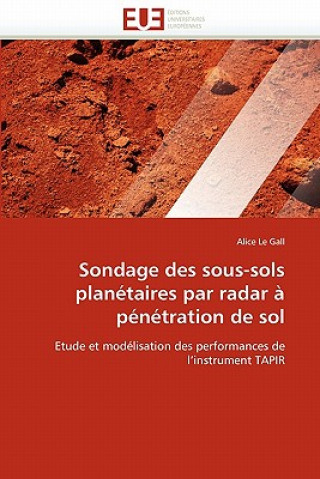 Книга Sondage Des Sous-Sols Plan taires Par Radar   P n tration de Sol Alice Le Gall