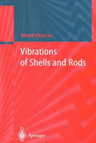 Knjiga Vibrations of Shells and Rods Khanh C. Le